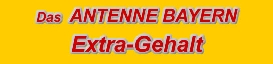 Antenne Bayern Extra-Gehalt