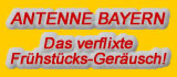 Antenne Bayern - das verflixte Fr&uuml;hst&uuml;cks-Ger&auml;usch