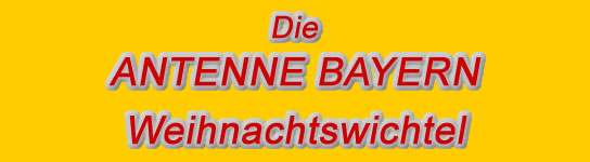 Kostenlose Weihnachtsgeschenke. Die ANTENNE BAYERN Weihnachtswichtel