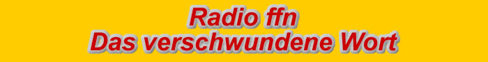 Radio ffn - Das verschwundene Wort