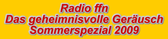 Radio ffn das geheimnisvolle Ger&auml;usch