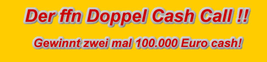 Radio ffn Doppel Cash Call