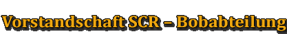 Vorstandschaft SCR – Bobabteilung