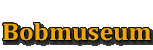 Bobmuseum