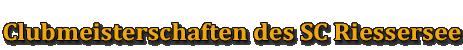 Clubmeisterschaften des SC Riessersee