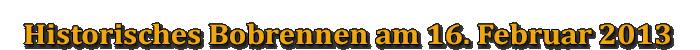 Historisches Bobrennen am 16. Februar 2013